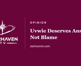Opinion: Uvwie Deserves Answers, Not Blame